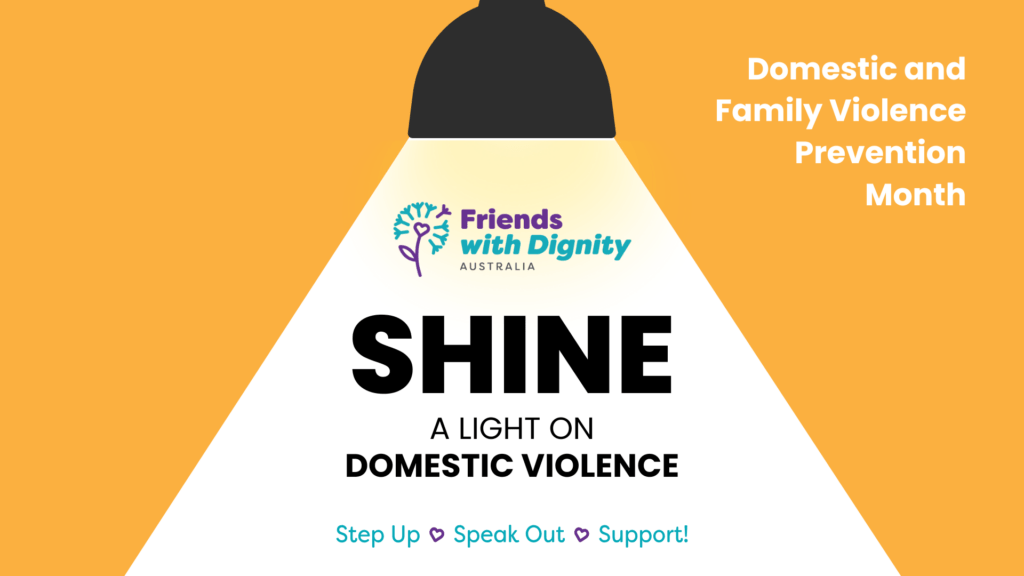 Friends With Dignity | Shine a Light on Domestic Violence